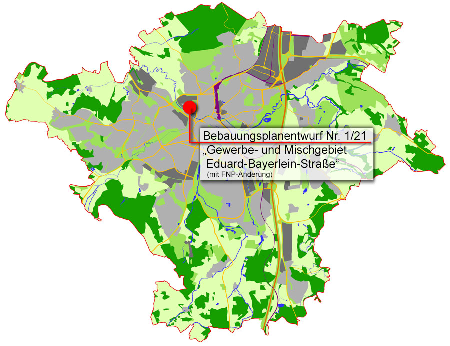 Übersichtskarte mit Verortung des Bebauungsplanentwurfs Nr. 1/21 "Gewerbe- und Mischgebiet Eduard-Bayerlein-Straße, mit FNP_Änderung"